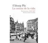 La ceniza de la vida: Narraciones 1949-1967