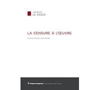 La censure à l'oeuvre: Freud, Kraus, Schnitzler