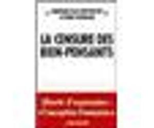 La Censure des bien-pensants Emmanuelle Duverger (Auteur), Robert Ménard (Auteur)
