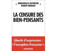 La Censure des bien-pensants - Liberté d'expression : L'Exception française