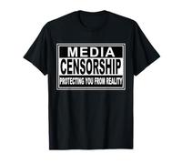 La Censure des médias Vous protège de la réalité T-Shirt