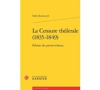 La Censure théâtrale (1835-1849) Odile Krakovitch (Auteur), Jean-Baptiste Amadieu (Collection dirigée par)
