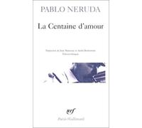 La Centaine d'amour de Neruda, Pablo (1995) Poche