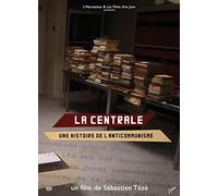 LA Centrale, Une Histoire DE L'ANTICOMMUNISME