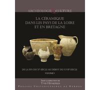 La céramique dans les pays de la Loire et en Bretagne - Coffret 2 volumes De la fin du Xe siècle au début du XVIIe siècle - Yves Henigfeld - Presses Universitaires Rennes - broché - Beau livre