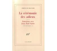 La Cérémonie des adieux, suivi de Entretiens avec Jean-Paul Sartre : Août - Septembre 1974