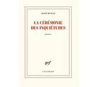 La cérémonie des inquiétudes Alain Duault (Auteur)