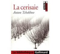 La Cerisaie Anton Pavlovitch Tchekhov (Auteur), Génia Cannac (Traduction), Georges Perros (Traduction)