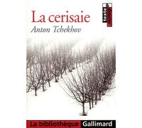 La Cerisaie - Anton Pavlovitch Tchekhov - Gallimard - Poche - Scolaire / Universitaire