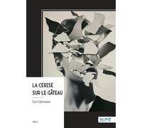 La cerise sur le gâteau - Cyril Genesta - Nombre 7 - broché - Récit