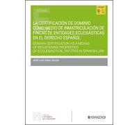 La certificación de dominio como medio de inmatriculación de fincas de entidades eclesiásticas en el Derecho español