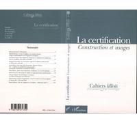La Certification - construction et usages Cahiers lillois d'économie et de sociologie Tome 31 - Inconnus - L'harmattan - Livre