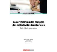 La certification des comptes des collectivités territoriales: De la théorie à la pratique