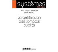 La certification des comptes public Marie-Christine Baranger (Auteur), Olivia Roques (Auteur)
