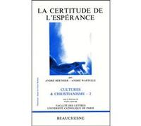 La certitude de l'esperance - n 2 Yves Ledure (Auteur), André Berthier (Auteur), WARTELLE ANDRE (Editeur général)