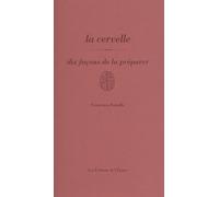 La Cervelle - Dix Façons De La Préparer