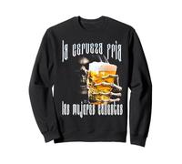 La Cerveza Fria Y Las Mujeres Calientes Calacas Chidas Gym Sweatshirt
