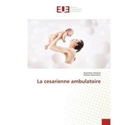 La cesarienne ambulatoire - Kaouther Dimassi - Universitaires Europeennes - broché - Livre