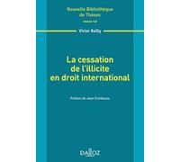 La cessation de l'illicite en droit international - Volume 142 - Victor Bailly - Dalloz - broché - Etude