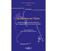 La cessation de l'illicite - Volume 71 Recherche sur une fonction méconnue de la responsabilité civile extracontractuelle (71)