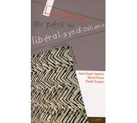 La CFDT au péril du libéral-syndicalisme