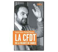 La CFDT ou la volonté de signer. - Aurore Gorius - Hachette Litterature - broché - Essai