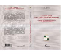La CFTC-CFDT et la formation permanente Le passage de l'éducation permanente à la formation continue - Gilles Pinte - L'harmattan - broché - Etude