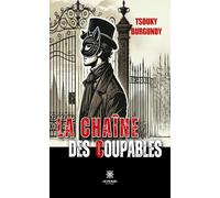 La chaîne des coupables