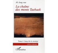 La Chaîne des monts Taebaek Tome 4 - Jong-Nae Jo - L'harmattan - broché - Essai