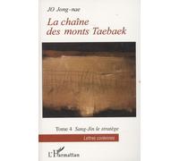 La Chaîne des monts Taebaek Tome 4 - Jong-Nae Jo - L'harmattan - broché - Essai