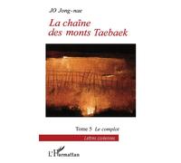 La chaîne des monts Taebaek Tome 5 Le complot - Jong-Nae Jo - L'harmattan - broché - Essai