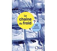 La chaîne du froid: 60 clés pour comprendre