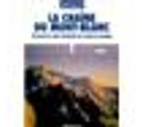 La Chaîne du Mont-Blanc Collectif (Auteur)