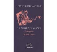 Jean Philippe Antoine – La Chair de l'Oiseau – Gallimard