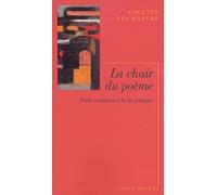 La chair du poème : Petite initiation à la vie poétique