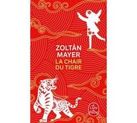 La chair du tigre Zoltan Mayer (Auteur)