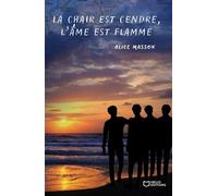 La chair est cendre, l'âme est flamme - Alice Masson - Hello - broché - Roman