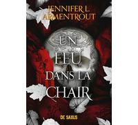 La Chair et le Feu - Tome 03 Un feu dans la chair (broché)