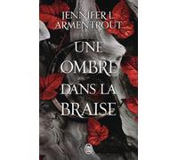 La Chair Et Le Feu - Tome 1 - Une Ombre Dans La Braise