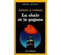 La chair et le pognon - - Robert Brown Parker - Gallimard - Livre