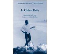 La chair et l'idée Sony Labou Tansi (Auteur)