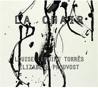La Chair - Louise Lemoine-torrès - Metropolis Eds - relié - Beau livre