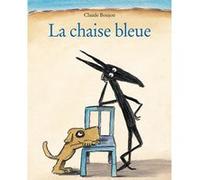 La chaise bleue Claude Boujon (Auteur)
