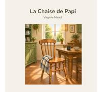 La Chaise de Papi: Une histoire pour parler de la mort et du deuil avec les enfants