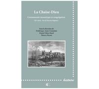 La Chaise-Dieu - Communauté Monastique Et Congrégation (Xie Siècle - Fin De L'ancien Régime)