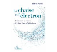 La chaise et l’électron: Analyse de la pensée d’Alfred North Whitehead
