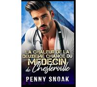 La chaleur de la deuxième chance du médecin de Chesterville: Une romance avec un médecin : une seconde chance malgré une grande différence d'âge