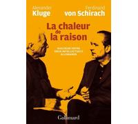 La Chaleur De La Raison - Dialogue Entre Deux Intellectuels Allemands
