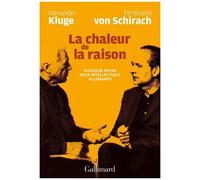 La Chaleur De La Raison - Dialogue Entre Deux Intellectuels Allemands