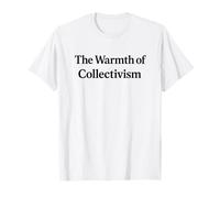 La Chaleur du collectivisme T-Shirt